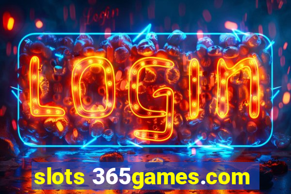 slots 365games.com